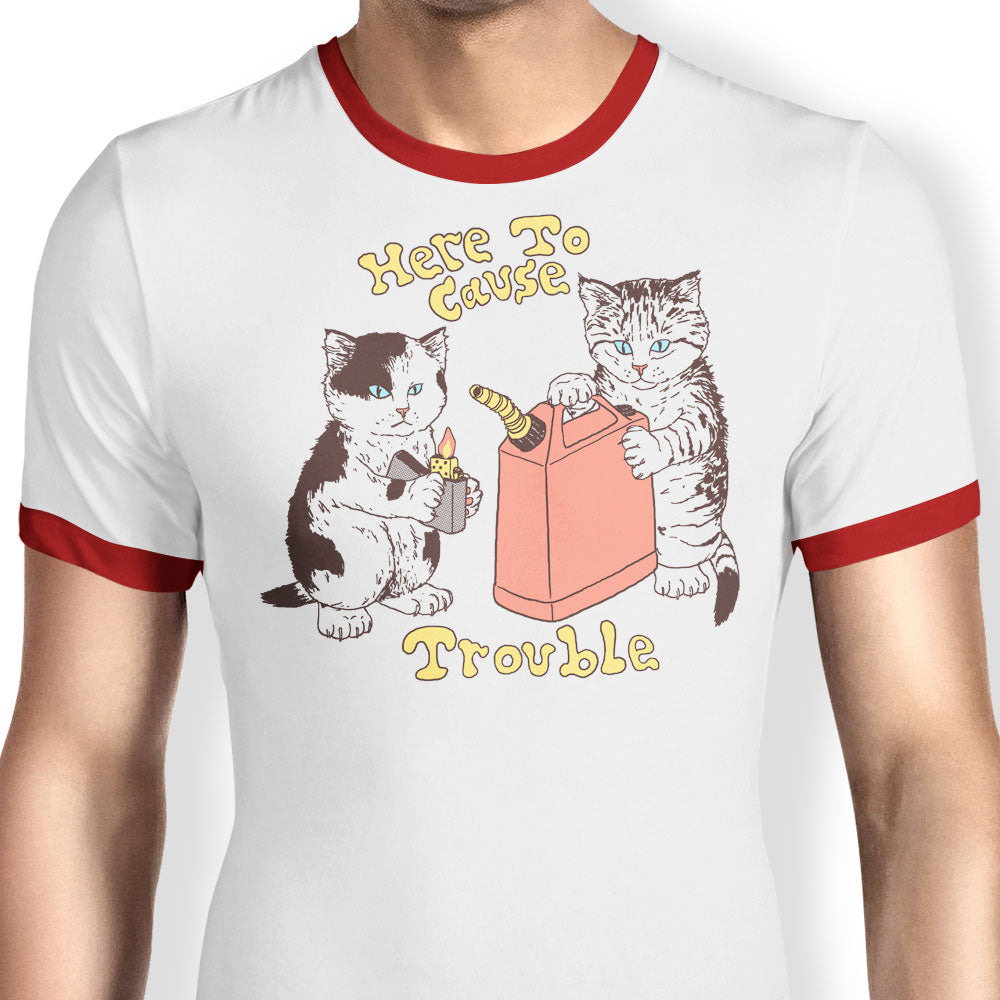 Here to Cause Trouble Ringer - Adult & Kids T-Shirts, Sweatshirts & Hoodies apparel design preview 1
