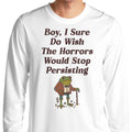 Horrors are Still Persisting - Adult & Kids T-Shirts, Sweatshirts & Hoodies apparel design preview 1