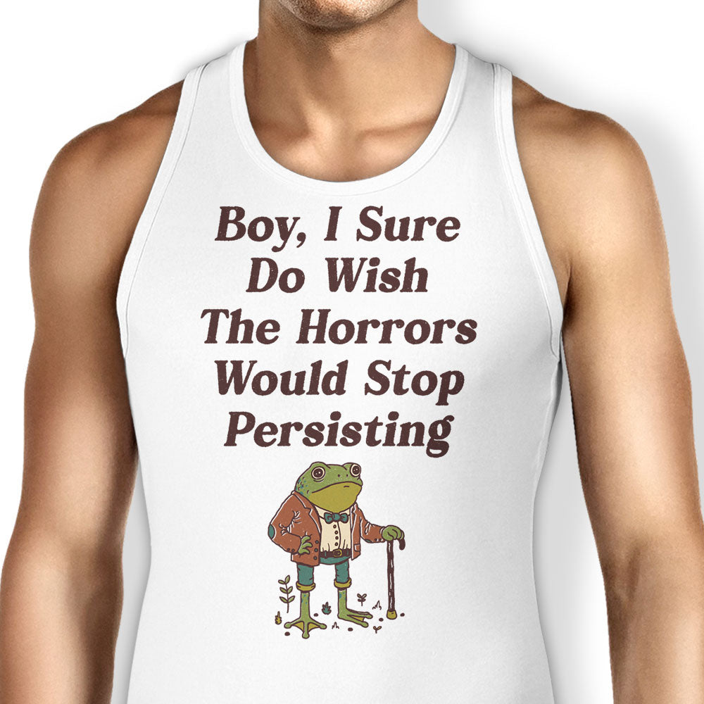 Horrors are Still Persisting Tank Top - Adult & Kids T-Shirts, Sweatshirts & Hoodies apparel design preview 1