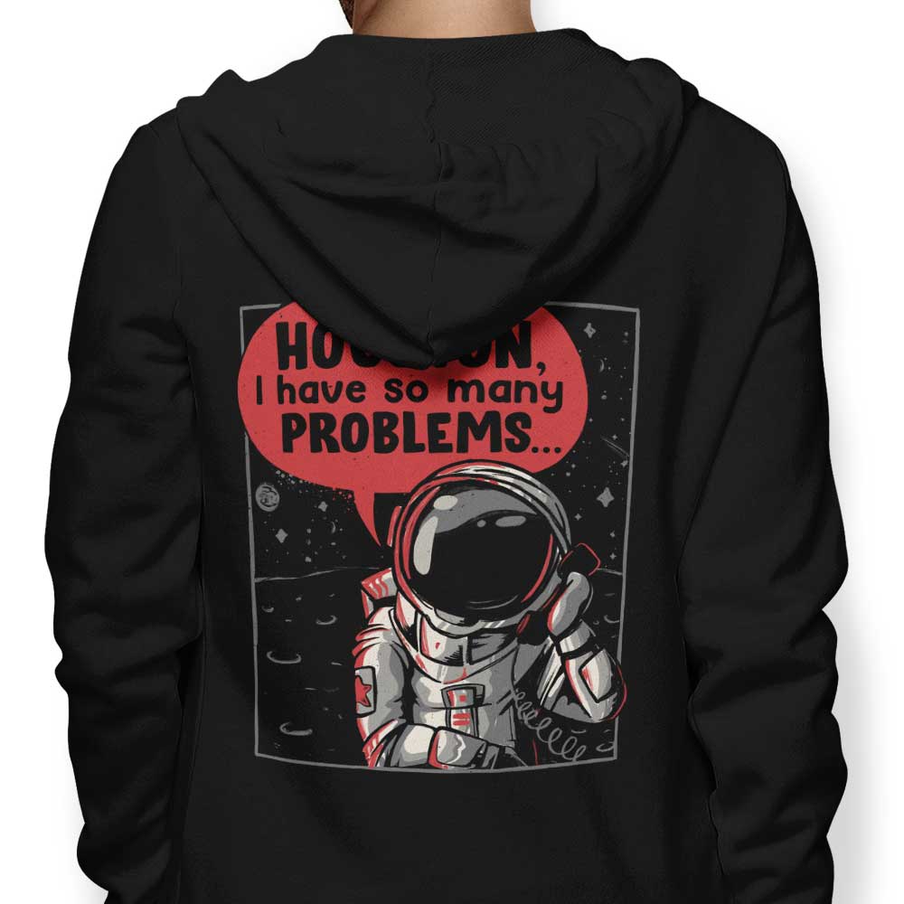 Houston, I Have So Many Problems - Adult & Kids T-Shirts, Sweatshirts & Hoodies apparel design preview 1