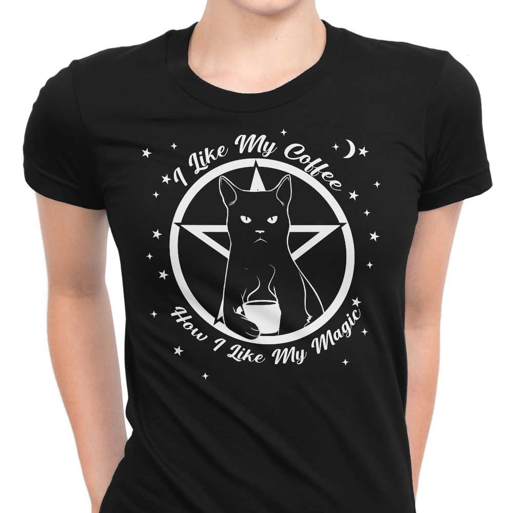 How I Like My Magic Women's Apparel - Adult & Kids T-Shirts, Sweatshirts & Hoodies apparel design preview 1