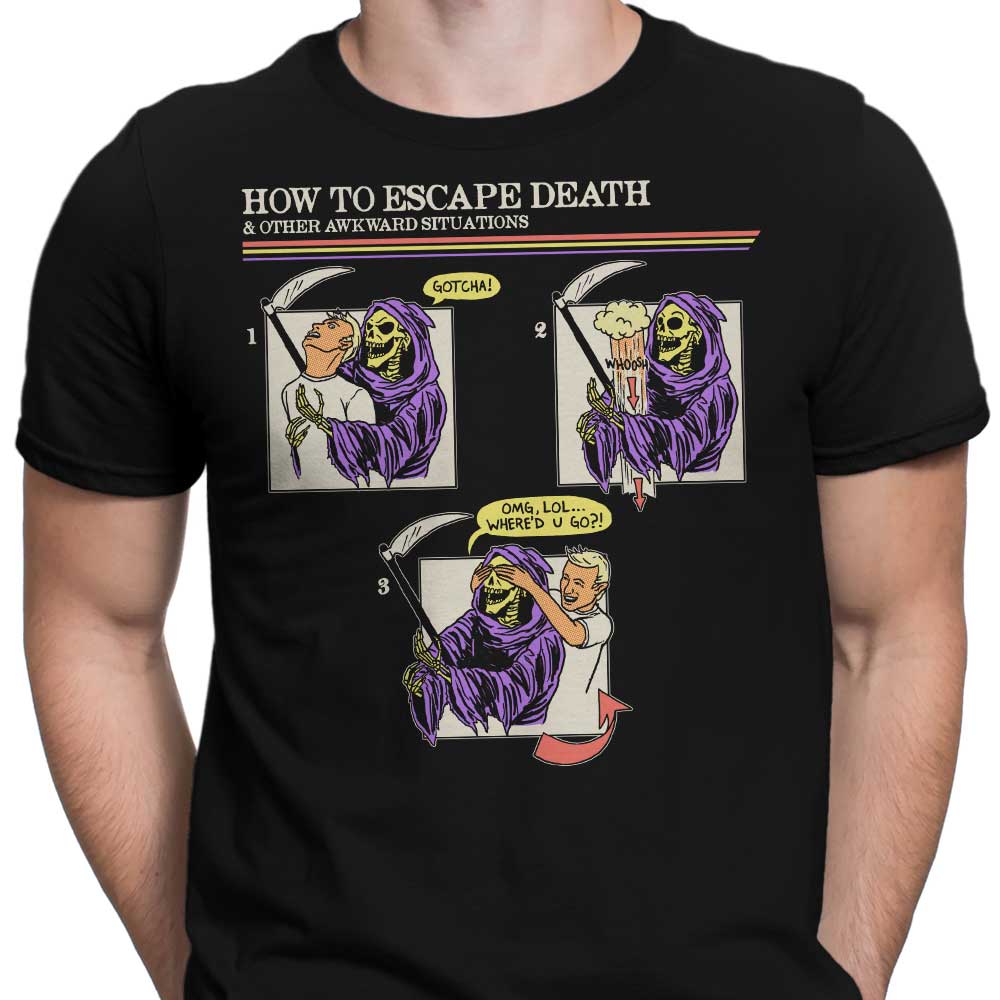 How to Escape Death Men's Apparel - Adult & Kids T-Shirts, Sweatshirts & Hoodies apparel design preview 2