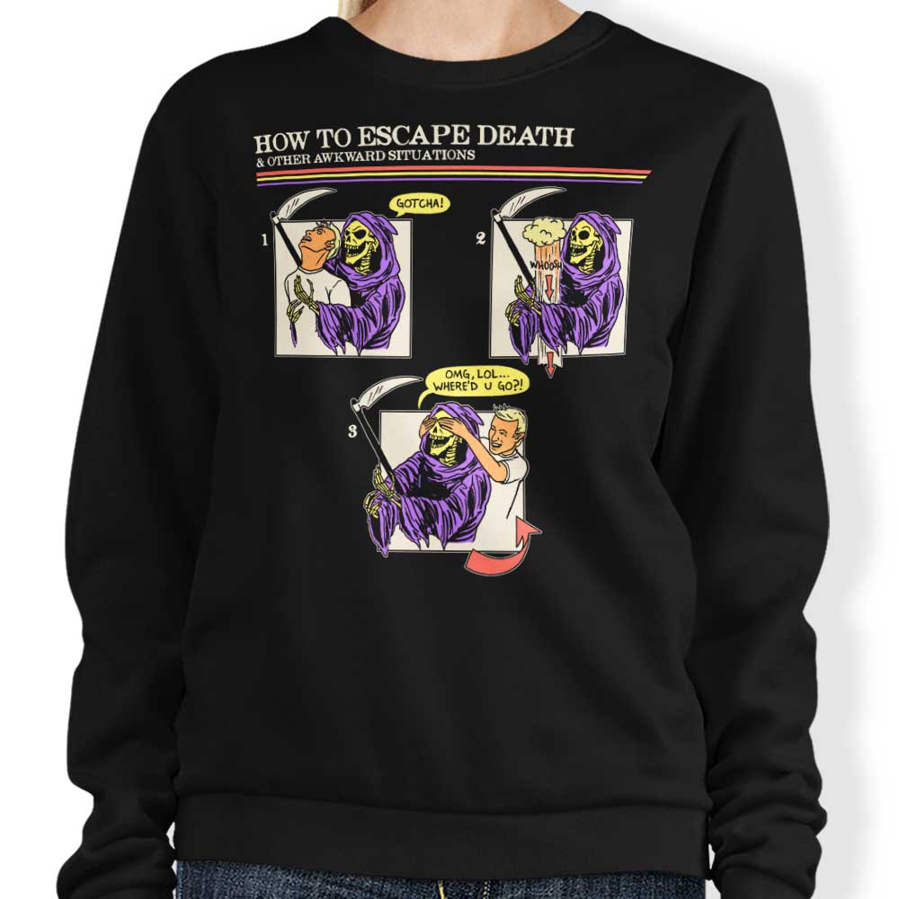 How to Escape Death - Adult & Kids T-Shirts, Sweatshirts & Hoodies apparel design preview 1