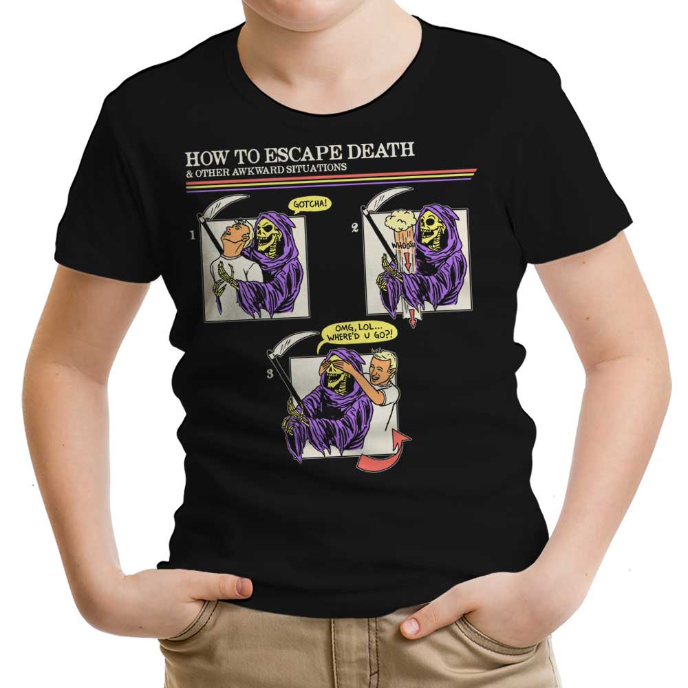 How to Escape Death Youth Apparel - Adult & Kids T-Shirts, Sweatshirts & Hoodies apparel design preview 1
