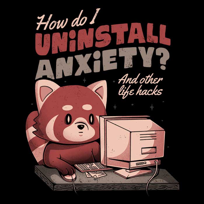 How to Uninstall Anxiety Women's Apparel - Adult & Kids T-Shirts, Sweatshirts & Hoodies apparel design preview 2