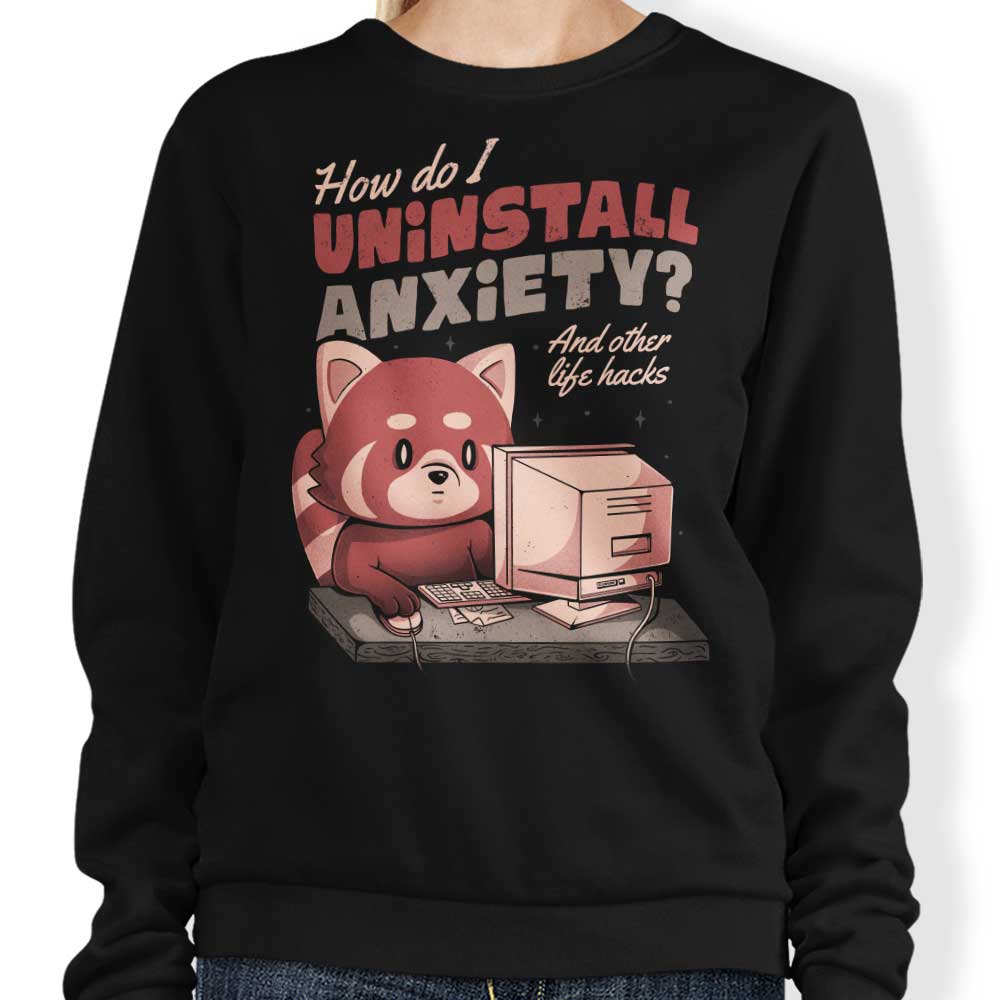 How to Uninstall Anxiety - Adult & Kids T-Shirts, Sweatshirts & Hoodies apparel design preview 1