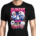 Humans are Creepy Men's Apparel - Adult & Kids T-Shirts, Sweatshirts & Hoodies apparel design preview 1