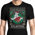 I Ain't Afraid of No Relatives Men's Apparel - Adult & Kids T-Shirts, Sweatshirts & Hoodies apparel design preview 1