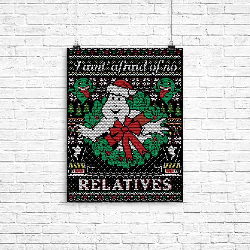 I Ain't Afraid of No Relatives Poster - Adult & Kids T-Shirts, Sweatshirts & Hoodies apparel design preview 1