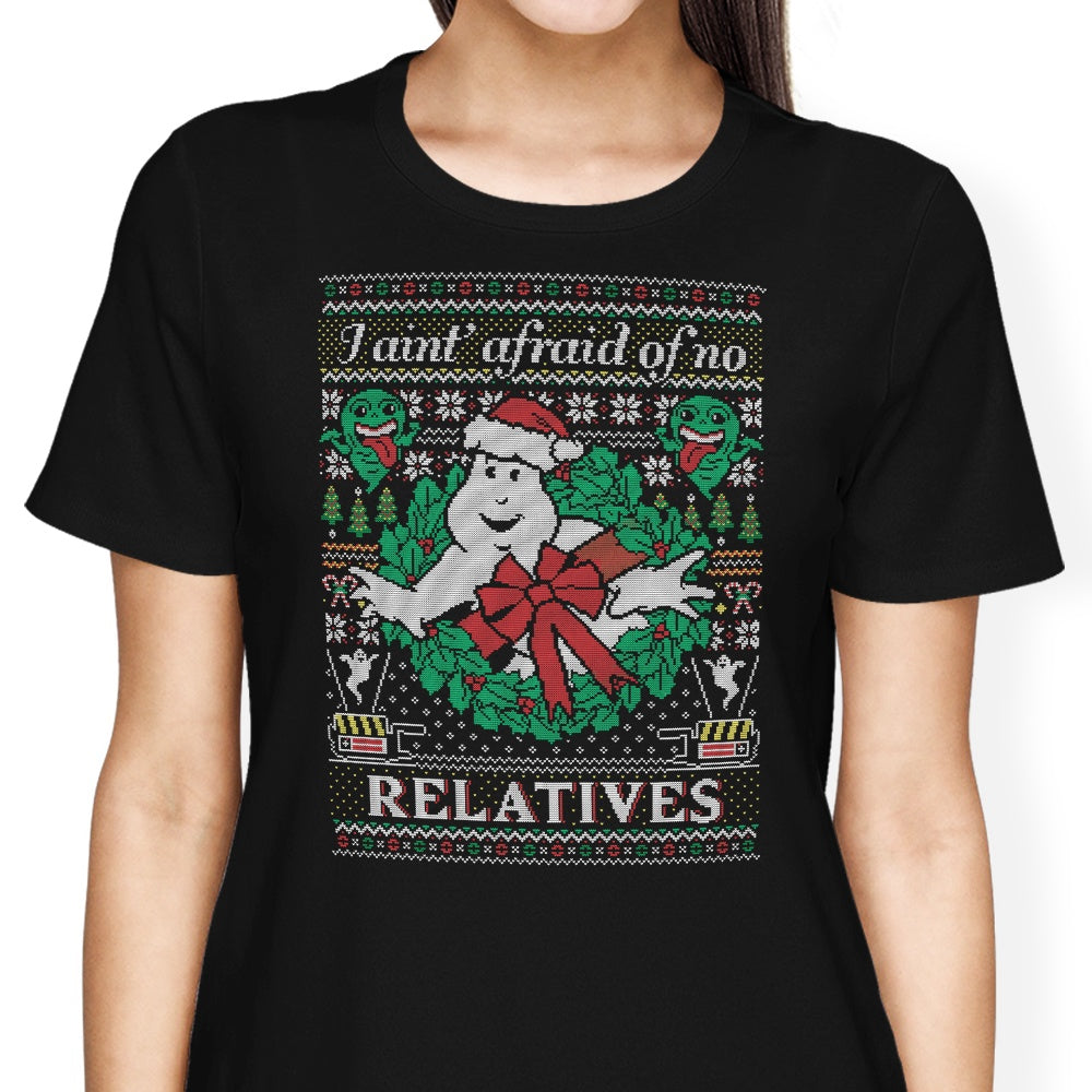 I Ain't Afraid of No Relatives Women's Apparel - Adult & Kids T-Shirts, Sweatshirts & Hoodies apparel design preview 2