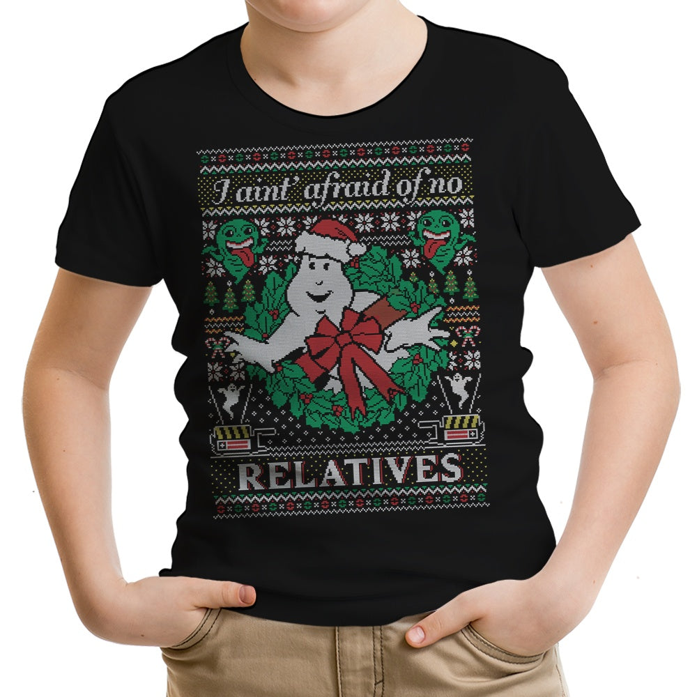 I Ain't Afraid of No Relatives Youth Apparel - Adult & Kids T-Shirts, Sweatshirts & Hoodies apparel design preview 1