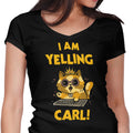 I Am Yelling Carl Women's V-Neck - Adult & Kids T-Shirts, Sweatshirts & Hoodies apparel design preview 1