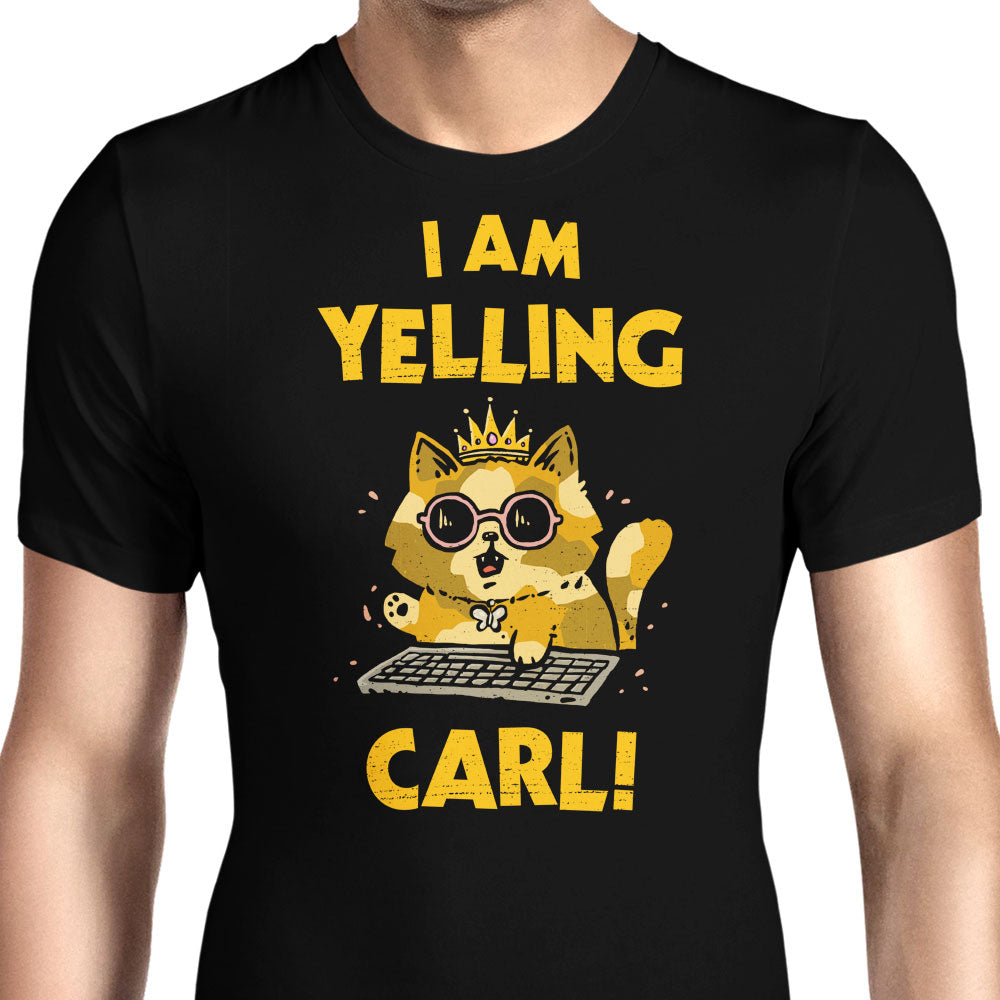 I Am Yelling Carl Men's Apparel - Adult & Kids T-Shirts, Sweatshirts & Hoodies apparel design preview 1