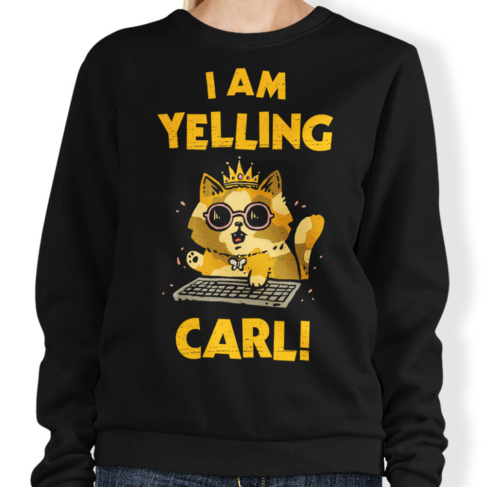 I Am Yelling Carl - Adult & Kids T-Shirts, Sweatshirts & Hoodies apparel design preview 1
