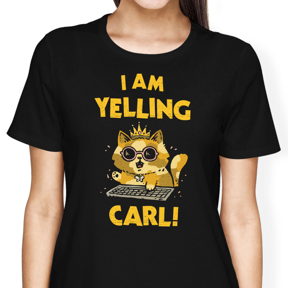 I Am Yelling Carl Women's Apparel - Adult & Kids T-Shirts, Sweatshirts & Hoodies apparel design preview 1