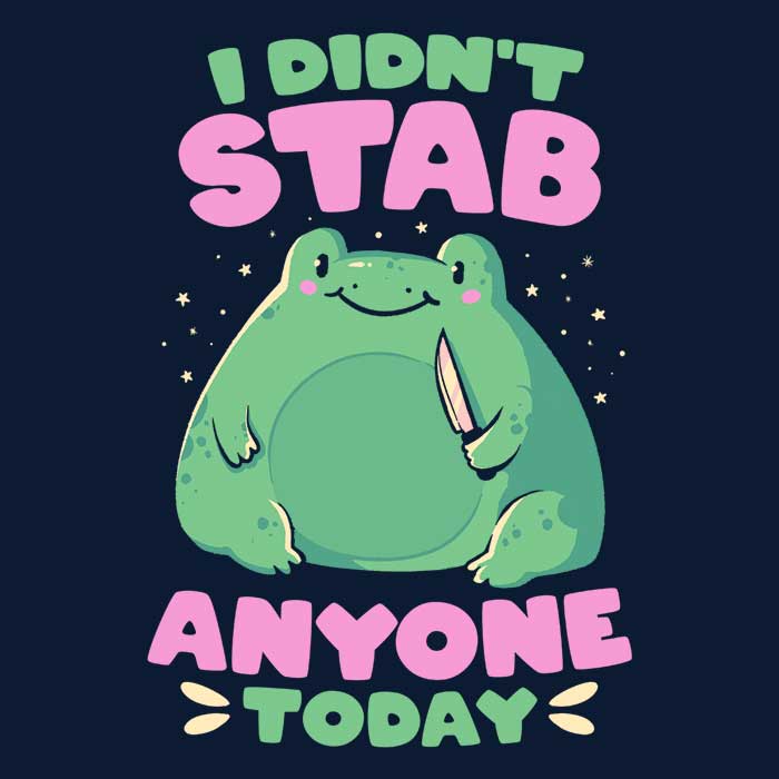 I Didn't Stab Anyone Men's Apparel - Adult & Kids T-Shirts, Sweatshirts & Hoodies apparel design preview 2