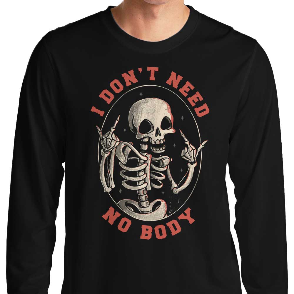 I Don't Need No Body - Adult & Kids T-Shirts, Sweatshirts & Hoodies apparel design preview 1