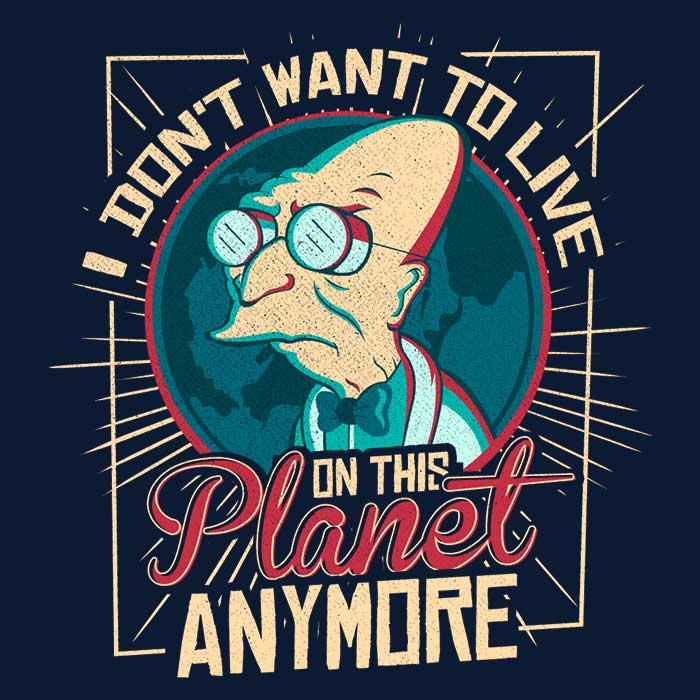 I Don't Want to Live Here - Adult & Kids T-Shirts, Sweatshirts & Hoodies apparel design preview 2