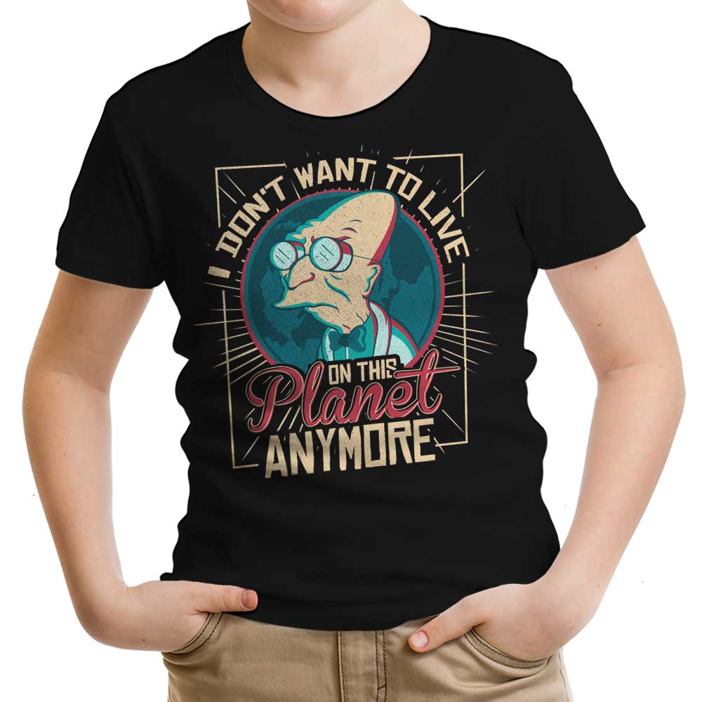 I Don't Want to Live Here Youth Apparel - Adult & Kids T-Shirts, Sweatshirts & Hoodies apparel design preview 2