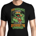 I Eat Garbage Men's Apparel - Adult & Kids T-Shirts, Sweatshirts & Hoodies apparel design preview 1
