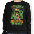 I Eat Garbage - Adult & Kids T-Shirts, Sweatshirts & Hoodies apparel design preview 1