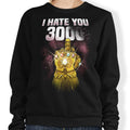 I Hate You 3000 - Adult & Kids T-Shirts, Sweatshirts & Hoodies apparel design preview 1
