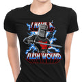 I Have a Flesh Wound Women's Apparel - Adult & Kids T-Shirts, Sweatshirts & Hoodies apparel design preview 1