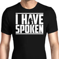 I Have Spoken Men's Apparel - Adult & Kids T-Shirts, Sweatshirts & Hoodies apparel design preview 1