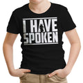 I Have Spoken Youth Apparel - Adult & Kids T-Shirts, Sweatshirts & Hoodies apparel design preview 1