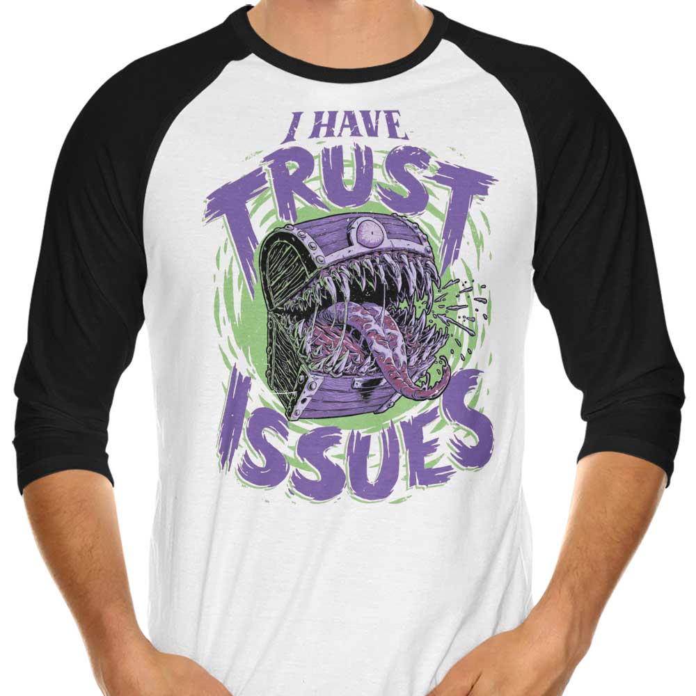 I Have Trust Issues 3/4 Sleeve Raglan - Adult & Kids T-Shirts, Sweatshirts & Hoodies apparel design preview 1