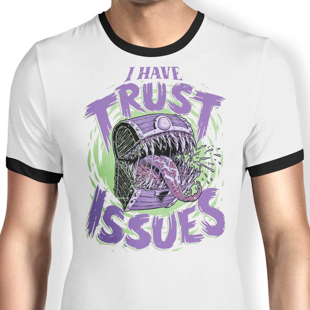 I Have Trust Issues Ringer - Adult & Kids T-Shirts, Sweatshirts & Hoodies apparel design preview 1