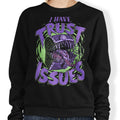 I Have Trust Issues - Adult & Kids T-Shirts, Sweatshirts & Hoodies apparel design preview 1