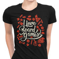 I Love Board Games Women's Apparel - Adult & Kids T-Shirts, Sweatshirts & Hoodies apparel design preview 1