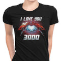 I Love You 3000 Women's Apparel - Adult & Kids T-Shirts, Sweatshirts & Hoodies apparel design preview 1
