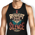I Request Silence Tank Top - Adult & Kids T-Shirts, Sweatshirts & Hoodies apparel design preview 1