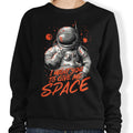 I Want You to Give Me Space - Adult & Kids T-Shirts, Sweatshirts & Hoodies apparel design preview 1