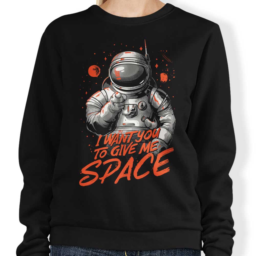 I Want You to Give Me Space - Adult & Kids T-Shirts, Sweatshirts & Hoodies apparel design preview 1