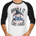I Will Handle It 3/4 Sleeve Raglan - Adult & Kids T-Shirts, Sweatshirts & Hoodies apparel design preview 1