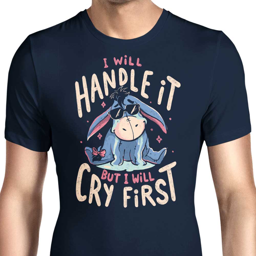 I Will Handle It Men's Apparel - Adult & Kids T-Shirts, Sweatshirts & Hoodies apparel design preview 1