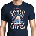 I Will Handle It Men's Apparel - Adult & Kids T-Shirts, Sweatshirts & Hoodies apparel design preview 1