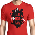 I'll Be Right Back Men's Apparel - Adult & Kids T-Shirts, Sweatshirts & Hoodies apparel design preview 1