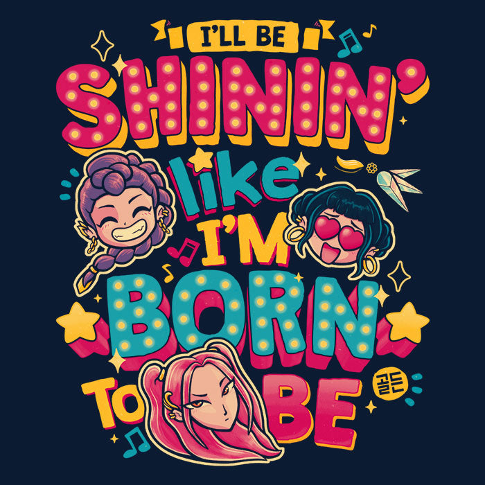 I'll Be Shinin' - Adult & Kids T-Shirts, Sweatshirts & Hoodies apparel design preview 2