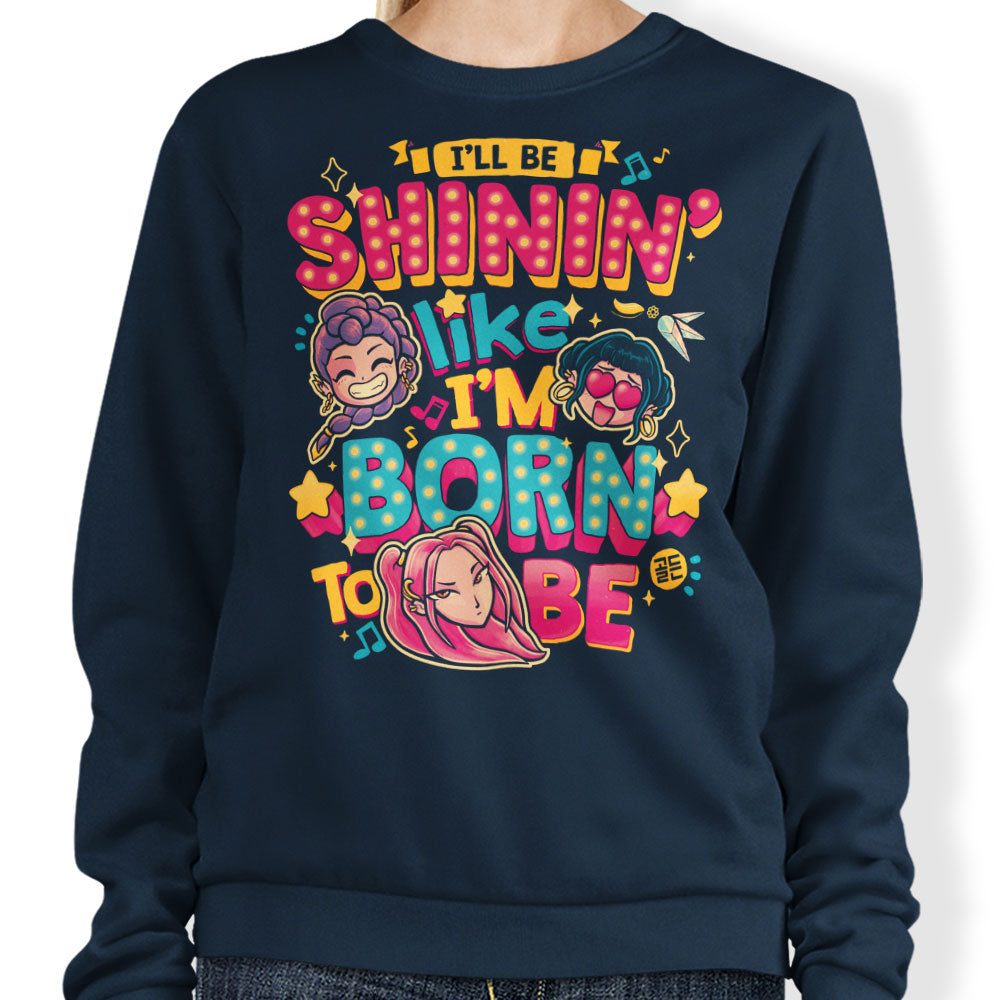 I'll Be Shinin' - Adult & Kids T-Shirts, Sweatshirts & Hoodies apparel design preview 1