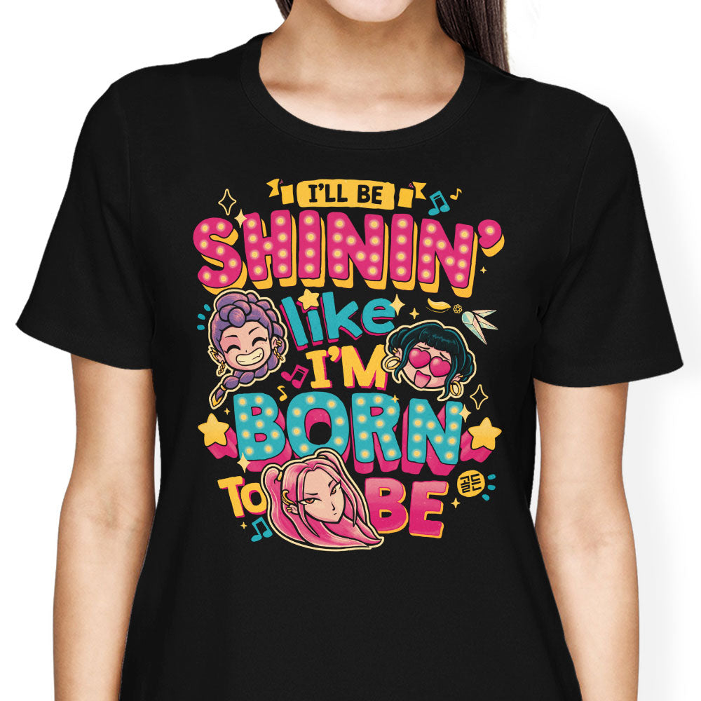 I'll Be Shinin' Women's Apparel - Adult & Kids T-Shirts, Sweatshirts & Hoodies apparel design preview 2