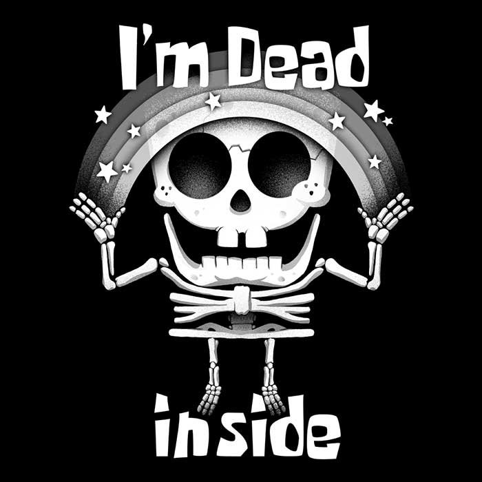 I'm Dead Inside Women's Apparel - Adult & Kids T-Shirts, Sweatshirts & Hoodies apparel design preview 2