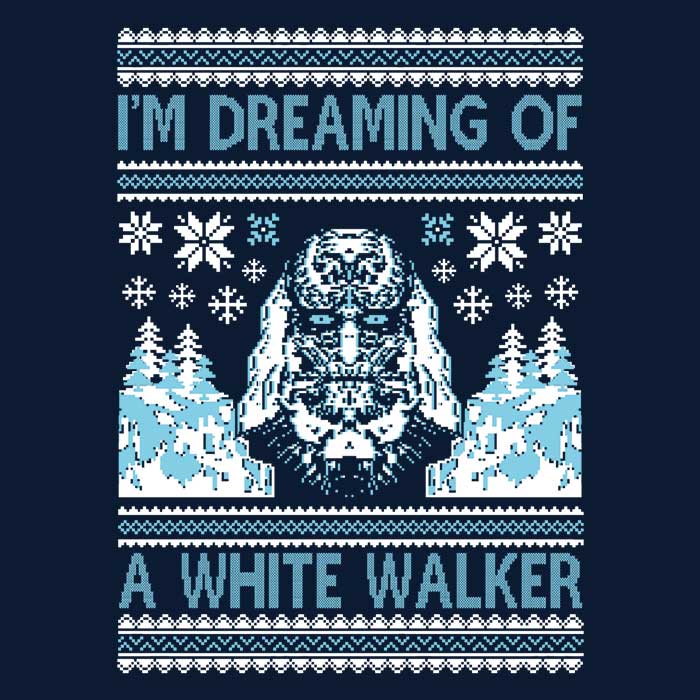I'm Dreaming of a White Walker - Adult & Kids T-Shirts, Sweatshirts & Hoodies apparel design preview 2