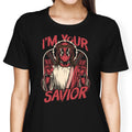 I'm Your Savior Women's Apparel - Adult & Kids T-Shirts, Sweatshirts & Hoodies apparel design preview 1