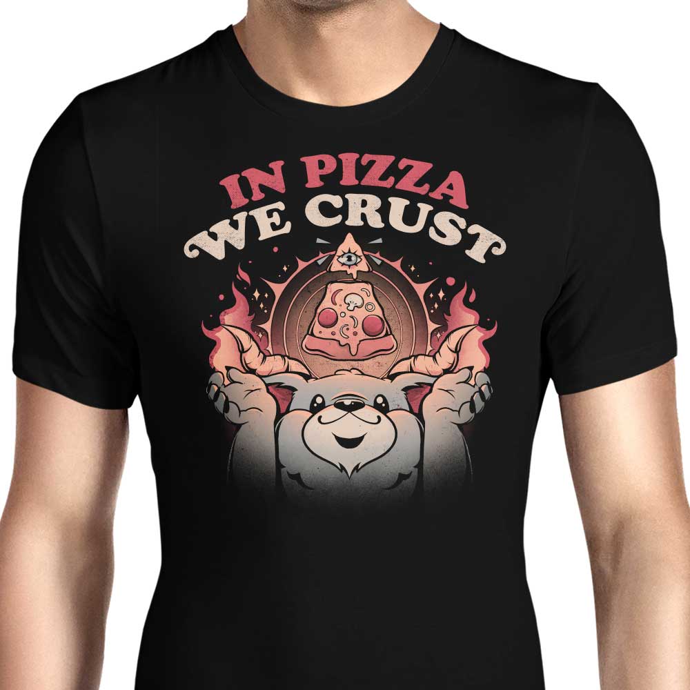 In Pizza We Crust Men's Apparel - Adult & Kids T-Shirts, Sweatshirts & Hoodies apparel design preview 1