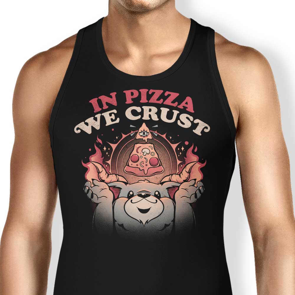In Pizza We Crust Tank Top - Adult & Kids T-Shirts, Sweatshirts & Hoodies apparel design preview 1