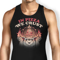 In Pizza We Crust Tank Top - Adult & Kids T-Shirts, Sweatshirts & Hoodies apparel design preview 1